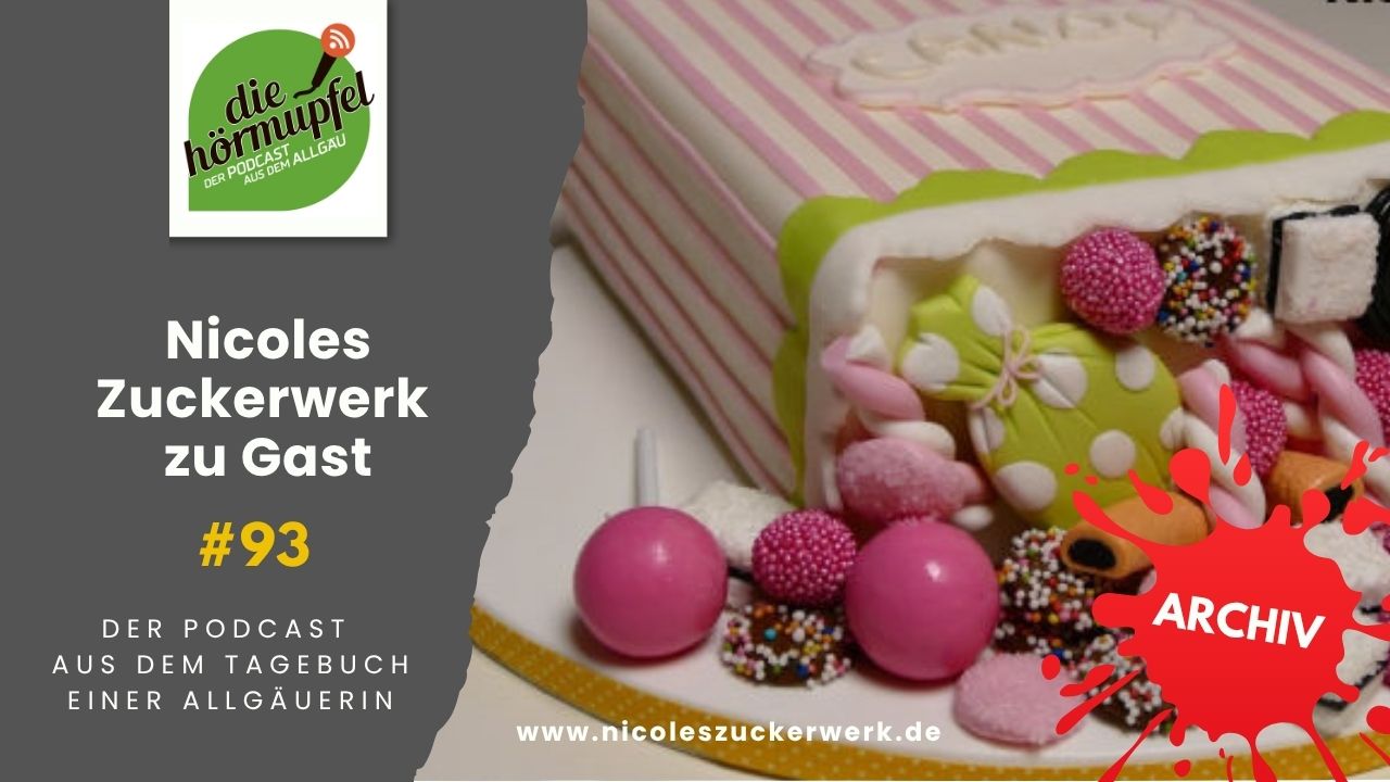 Mehr über den Artikel erfahren 093 Nicoles Zuckerwerk zu Gast