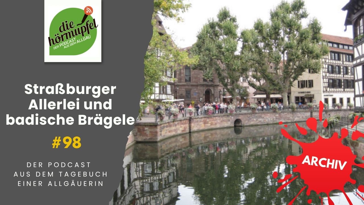 Mehr über den Artikel erfahren 098 Straßburger Allerlei und badische Brägele