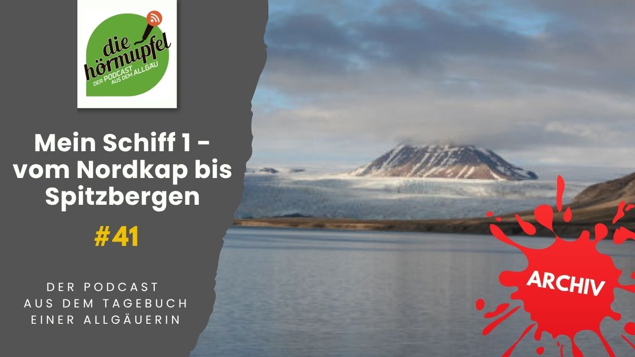 Mehr über den Artikel erfahren 041 Mein Schiff 1 – vom Nordkap bis Spitzbergen