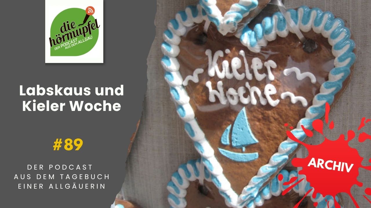 Mehr über den Artikel erfahren 089 Labskaus und Kieler Woche