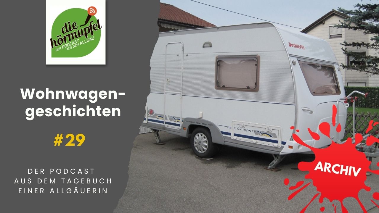 Mehr über den Artikel erfahren 029 Wohnwagengeschichten