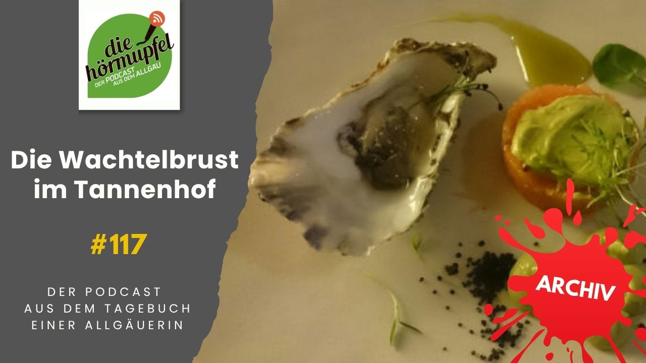 Mehr über den Artikel erfahren 117 Die Wachtelbrust im Tannenhof