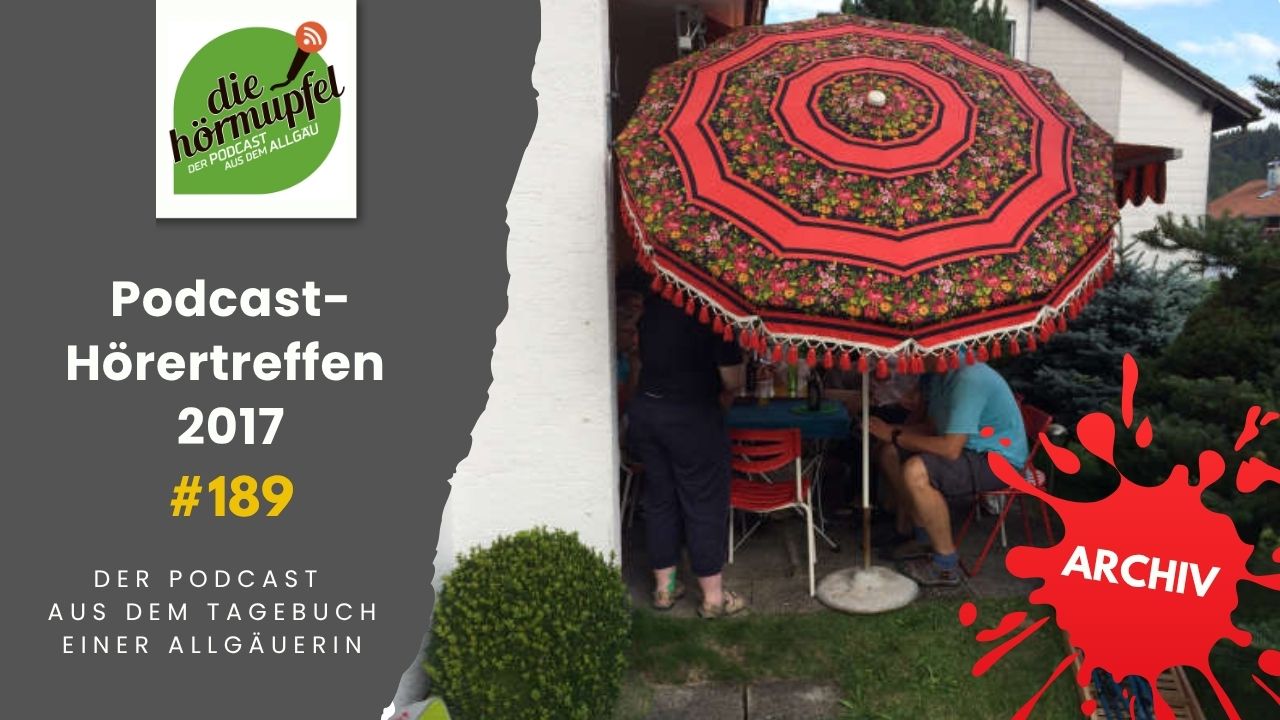 Mehr über den Artikel erfahren 189 Podcast-Hörertreffen 2017